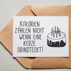 Designkarte Kalorien zählen nicht wenn eine Kerze drinsteckt / Grußkarte / Postkarte / Geschenkkarte / Kunstdruck Bild 1