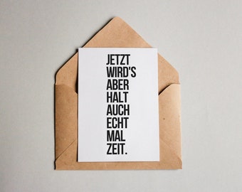 Designkarte "Jetzt wird's echt Zeit" / Grußkarte / Postkarte / Geschenkkarte / Kunstdruck