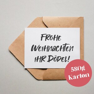 Designkarte "Frohe Weihnachten ihr Dödel"
