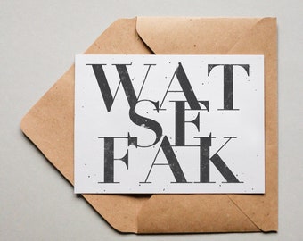 Designkarte "WAT SE FAK" / Grußkarte / Postkarte / Geschenkkarte / Kunstdruck
