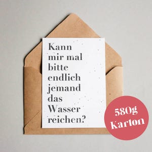 Kann mir mal jemand das Wasser reichen?