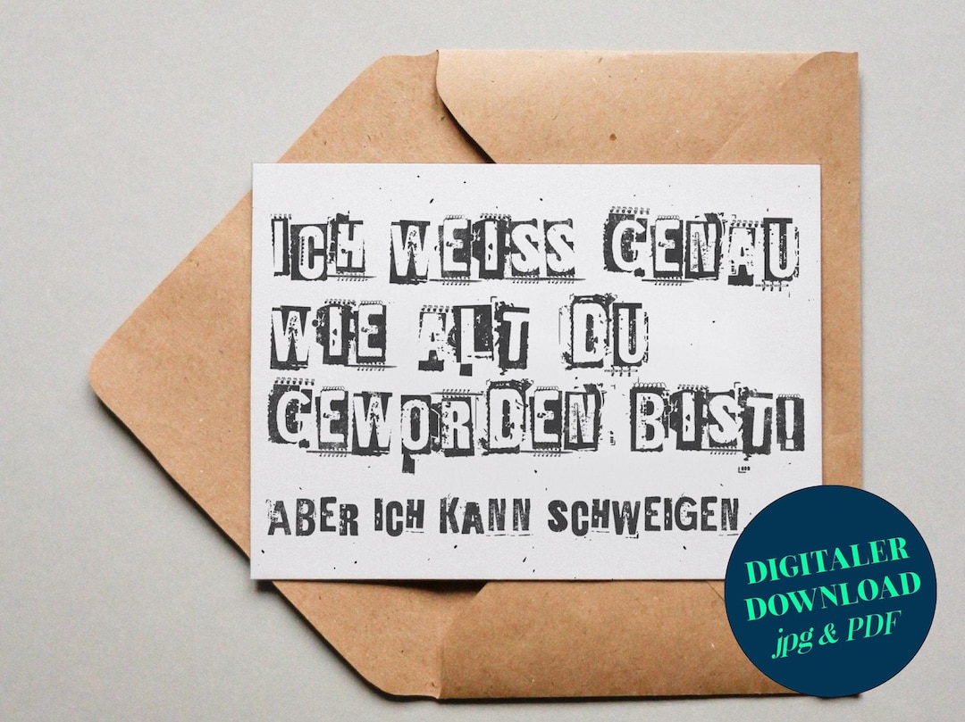 PDF Designkarte Ich weiss genau wie alt du geworden bist / Grußkarte / Postkarte