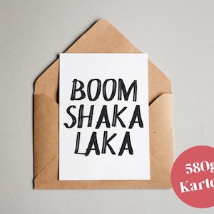 Cartão de design "Boom Shaka Laka"/cartão comemorativo/cartão postal/cartão presente/impressão artística