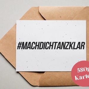 Biglietto di design "#machdichtanzklar" / biglietto di auguri / cartolina / buono regalo / stampa artistica