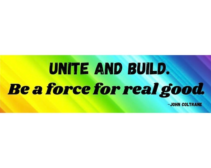 Bumper Sticker: Force For Good – John Coltrane