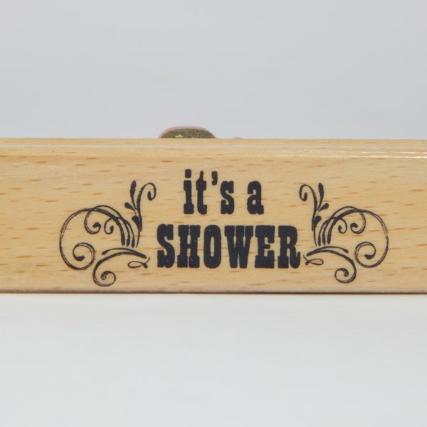 IT'S A SHOWER, Wood Mounted Rubber Stamp, Studio G