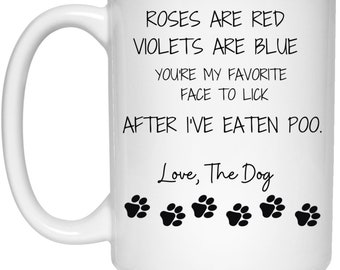 Roses are Red from the Dog 15 oz. White Mug