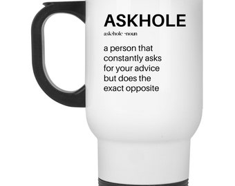Ask Hole White Travel Mug