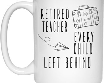 Retired Teacher 15 oz. White Mug