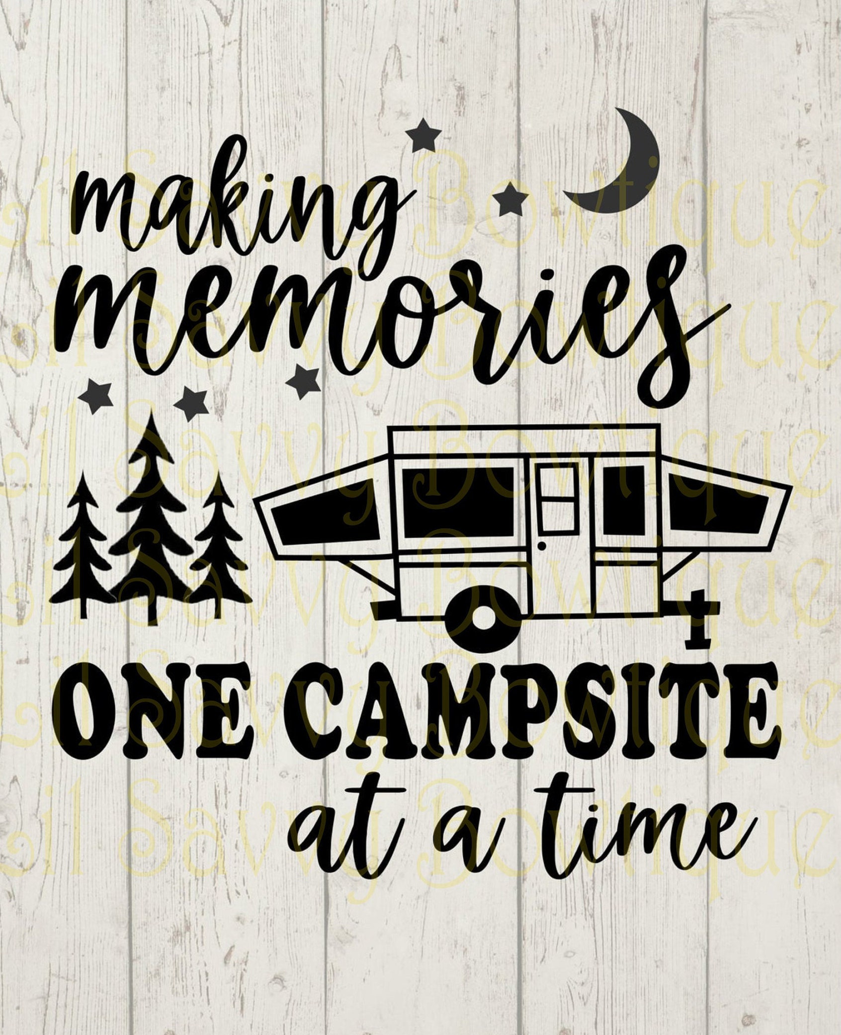 Download Making Memories One Campsite At A Time Camping Svg Camping Etsy