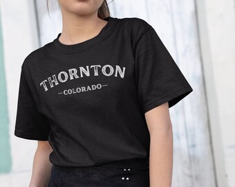 Thornton Colorado - Unisex Softstyle T-Shirt - Local Gift for Christmas, Birthday Men Women New Home North Suburbs Fort Collins CSU