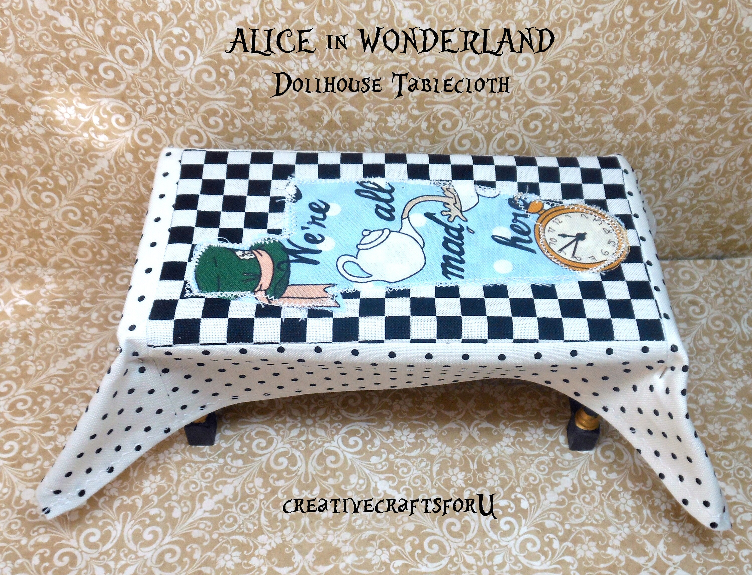 Alice in Wonderland Dollhouse Tablecloth Tea Party Tablecloth Cotton Fabrics Appliqued Were all mad here Handmade 112th Scale