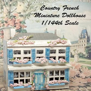 Miniature Dollhouse, Country French, 1/144th Scale, Hand Painted, Wood, Dollhouse for a Dollhouse, Flowers,  Lace, Front Opening