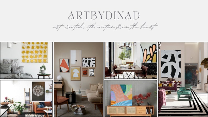 May include: A collage of images showcasing different styles of abstract art in various interior design settings. The art features bold colors, geometric shapes, and organic lines. The text "ARTBYDINAD art created with emotion from the heart" is displayed at the top of the image.