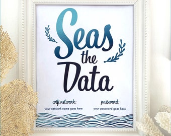 Wifi password printable for beach house: Seas the Data!