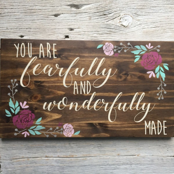 You Are Fearfully And Wonderfully Made sign | 11.5x20 | Wood Sign | Nursery Decor | Baby Girl Decor | Floral