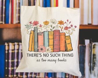 Bookish Gifts Bookworm Shoulder Bag |There Is No Such Thing As Too Many Books Tote Bag Floral Book Bag Book Carrying Bag Book Lover Gifts
