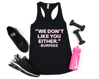 Vest Burpees Don't Like You Either Tank Top