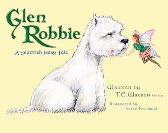 Glen Robbie A Scottish Fairy Tale, Children's book, storybook, grade school, teacher's resource, Scotland