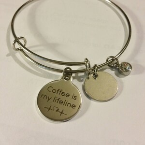 Coffee is my life line Stainless Steel bracelet charm bangle with rhinestone charm one size fits all