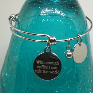 Coffee Stainless Steel bracelet bangle charm With Enough Coffee I can rule the world jewelry coffee lover jewelry accessory