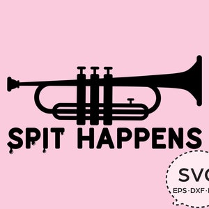 Spit Happens Trumpet Graphic | Svg/Eps/Dxf/Png Download