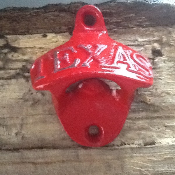 Texas Bottle Opener-Red Hot With Raised Letters-Cast Iron-Wall Mount-Kitchen-Man Cave-Porch-Bar   Accessory-Texas Fan-Team Colors