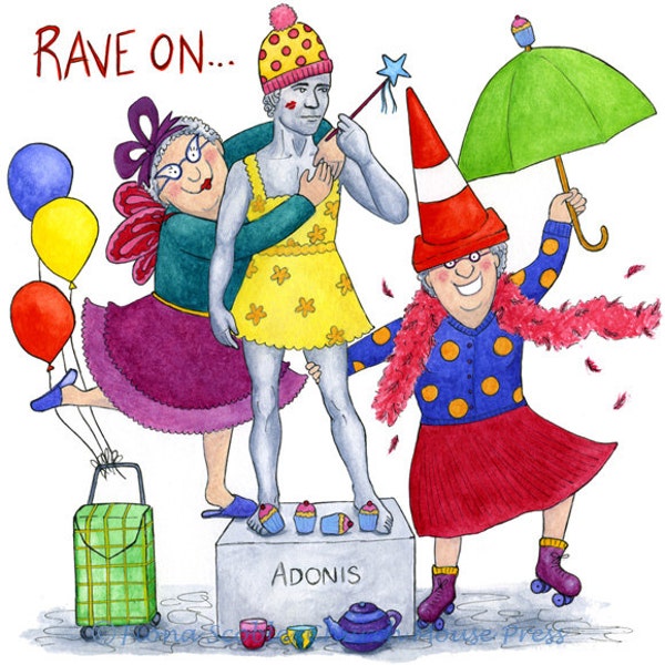 RAVE ON Crazy Old Ladies Birthday Card, funny and colourful