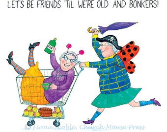 CRAZY OLD LADIES Greeting Card: Let's be friends til we're old and bonkers! A perfect best friend birthday card.