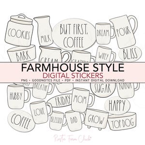 May include: Digital stickers with a farmhouse theme. The image features various white mugs, jars, and oval shapes with black text, including "Cookies," "Coffee," "Dream," and "Happy." The text "Farmhouse Style Digital Stickers" is also present.