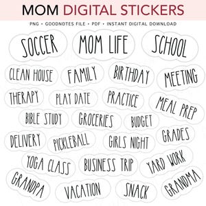 May include: Digital stickers with the text "MOM DIGITAL STICKERS". The stickers are white with black text, featuring words like "Soccer", "Mom Life", "School", "Family", "Birthday", and "Meeting". The stickers are designed for digital use.