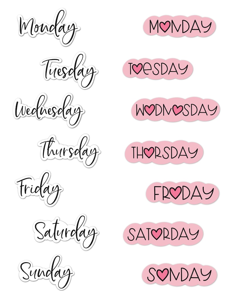 May include: A collection of stickers featuring the days of the week. Each day is written in a cursive font, with some days also appearing in a pink bubble with a heart symbol.