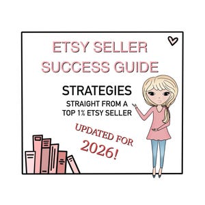 ETSY SELLER Success Guide, Strategies For New Etsy Sellers, Tips For Selling On Etsy, 2026 Selling Guide For Etsy, Etsy Shop Marketing