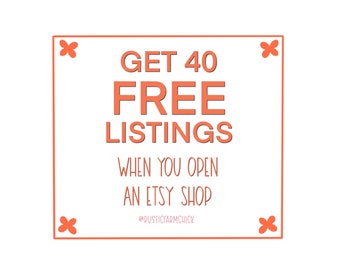 40 FREE LISTINGS For New Etsy Sellers When You Open An Etsy Shop, Use This Free Etsy Code (No need to buy this listing)