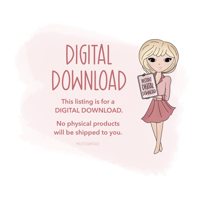 May include: Digital download graphic with text: "DIGITAL DOWNLOAD." A cartoon illustration of a woman holding a sign that says "INSTANT DIGITAL DOWNLOAD." The listing is for a digital download; no physical products will be shipped.