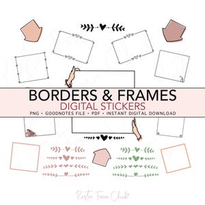 May include: Digital stickers featuring borders and frames in various styles, including arrows, hearts, and geometric shapes. The text "BORDERS & FRAMES DIGITAL STICKERS" is displayed prominently. Includes PNG, GoodNotes file, PDF, and instant digital download.