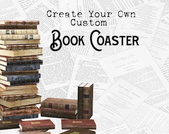 Create Your Own Custom Book Coaster | Literature, Book Lover, Bookworm, Reader, Writer, Librarian, Teacher, Housewarming, Wedding, Gift