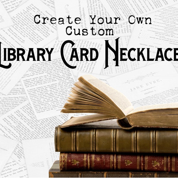 Create Your Own Custom Library Card Book Necklace | Personalized, Book Lover, Bookworm, Reader, Librarian, Writer, Teacher, Gift