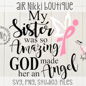 My Sister was so Amazing God made her an Angel SVG, PNG, Mirrored png, studio3 files, instant download, cancer sucks,
