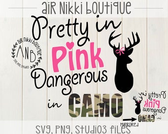 Pretty in Pink Dangerous in Camo SVG, PNG, DXF, mirrored png, studio 3 files, zipped file,  instant download