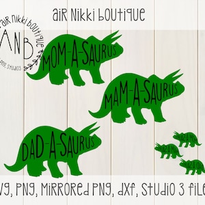 Mom-a-saurus, Mam-a-saurus, Dad-a-saurus, Dinosaur birthday shirts, SVG, PNG, Mirrored png, Studio 3, DXF files, instant download