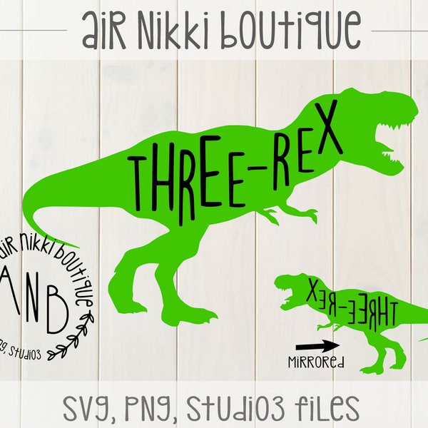 Three-Rex, third birthday, three, Dinosaur, T-rex, tyrannosaurus rex, SVG, PNG, DXF, mirrored png Studio 3 files, instant download, cricut