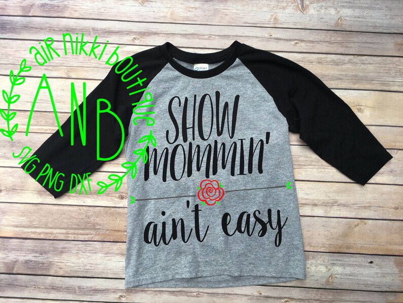 Download Show Mommin Ain't Easy SVG PNG DXF files instant | Etsy