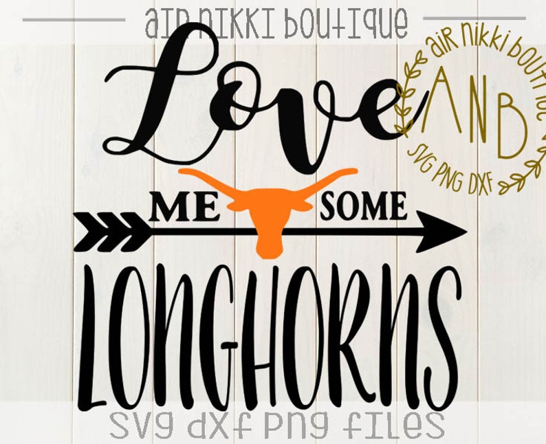 Download Love Me Some Longhorns SVG PNG DXF files instant download ...