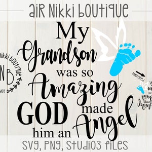 My Grandson was so Amazing God made him an Angel, stillborn, miscarriage, loss of a child  SVG, PNG, DXF files, instant download