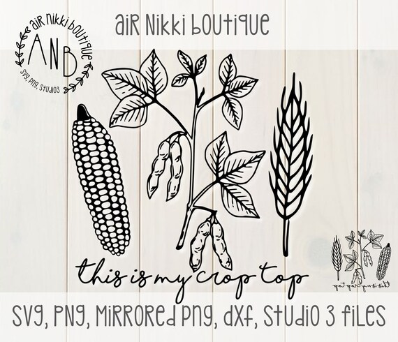 This is My Crop Top, Corn, Wheat, Soy Beans, SVG, PNG