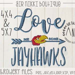 May include: Embroidery design featuring the text "Love Me Some Jayhawks" with a red and yellow bird graphic and an arrow. The design also includes the text "Air Nikki Boutique" and "Embroidery Files".