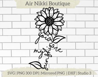 You are my sunshine Sunflower SVG PNG DXF Mirrored 300 dpi png Studio 3 files instant download cricut silhouette cameo htv vinyl gift shirt