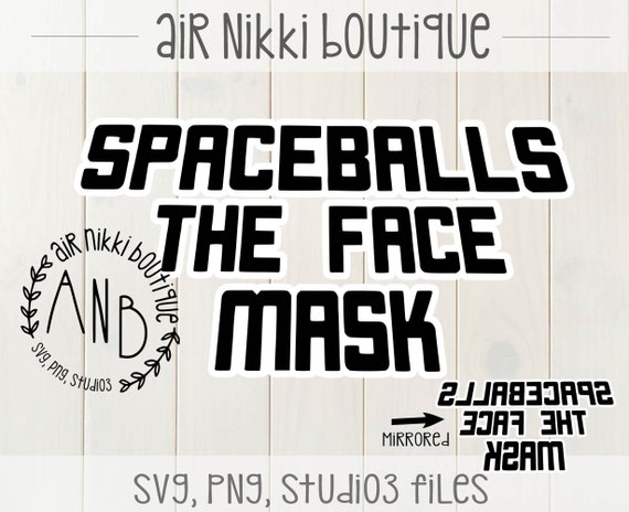 Download Spaceballs The Face Mask Layered Svg Png Studio3 Mirrored Etsy
