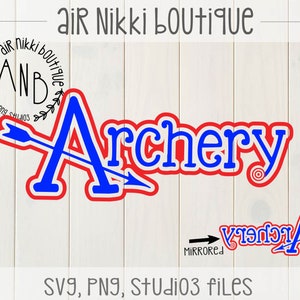Puede incluir: Diseño de archivo de corte SVG rojo y azul de la palabra "Archery" con una flecha a través de la "A". El diseño está invertido e incluye el texto "Air Nikki Boutique" y "SVG, PNG, Studio3 files".